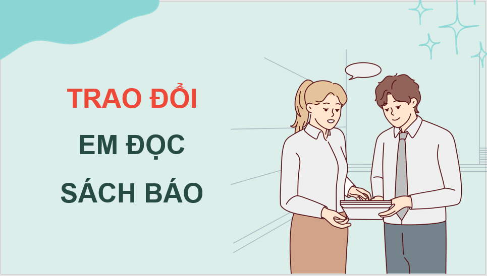 Giáo án điện tử Trao đổi: Em đọc sách báo (trang 27) lớp 4 | PPT Tiếng Việt lớp 4 Cánh diều