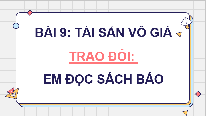 Giáo án điện tử Trao đổi: Em đọc sách báo (trang 126) lớp 4 | PPT Tiếng Việt lớp 4 Cánh diều