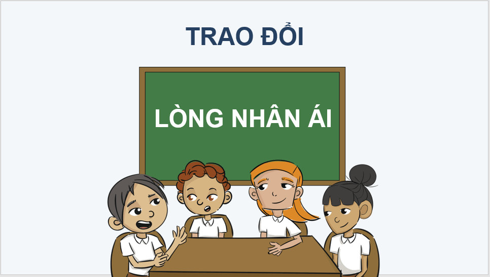 Giáo án điện tử Trao đổi: Lòng nhân ái lớp 4 | PPT Tiếng Việt lớp 4 Cánh diều