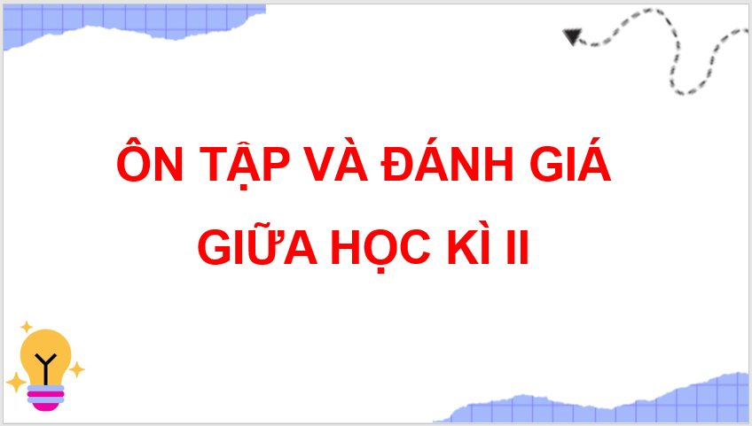 Giáo án điện tử Ôn tập và đánh giá giữa học kì 2 lớp 4 | PPT Tiếng Việt lớp 4 Kết nối tri thức