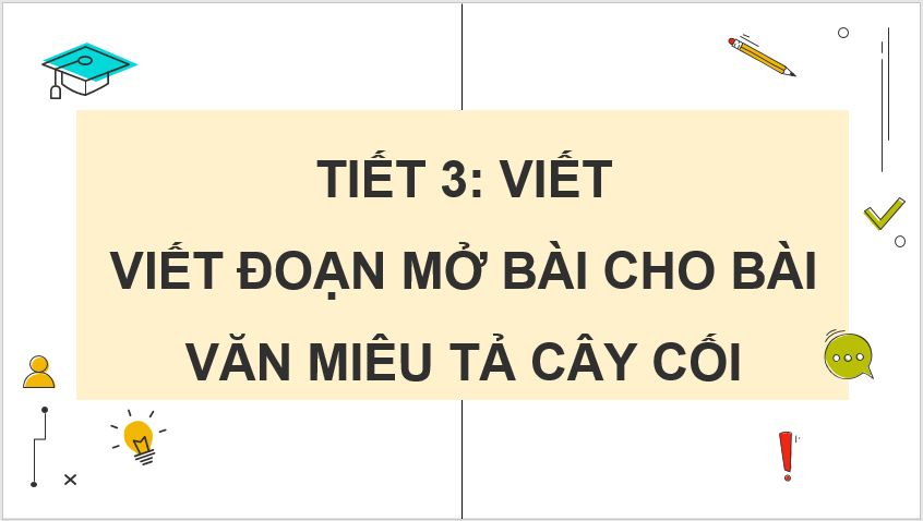 Giáo án điện tử Viết đoạn mở bài cho bài văn miêu tả lớp 4 | PPT Tiếng Việt lớp 4 Chân trời sáng tạo