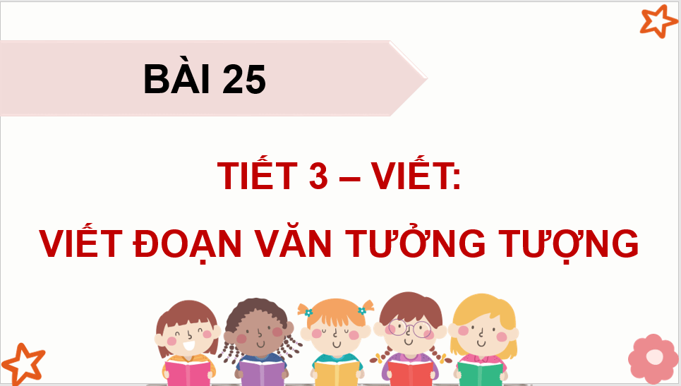 Giáo án điện tử Viết đoạn văn tưởng tượng (trang 116) lớp 4 | PPT Tiếng Việt lớp 4 Kết nối tri thức