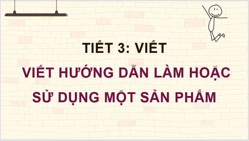 Giáo án điện tử Viết hướng dẫn làm hoặc sử dụng một sản phẩm lớp 4 | PPT Tiếng Việt lớp 4 Chân trời sáng tạo