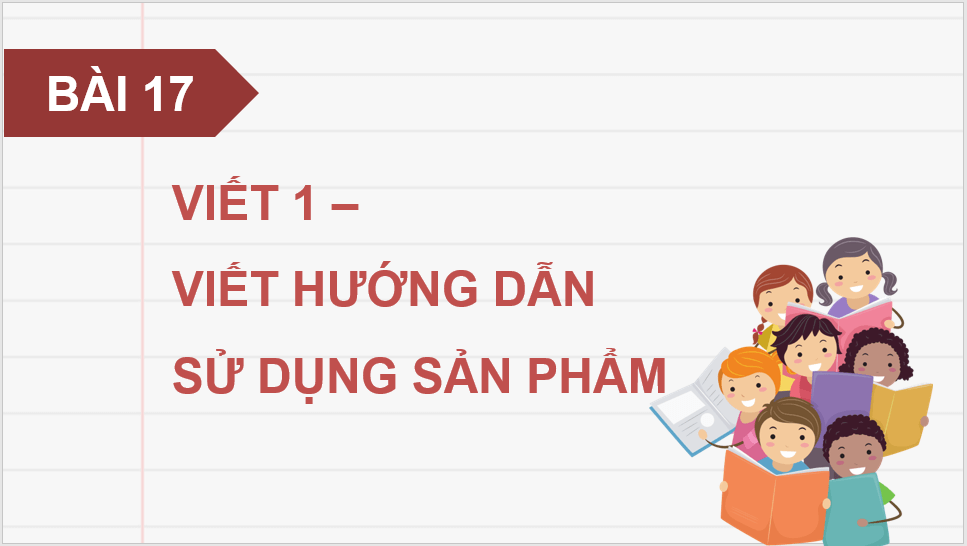 Giáo án điện tử Viết hướng dẫn sử dụng một số sản phẩm lớp 4 | PPT Tiếng Việt lớp 4 Cánh diều