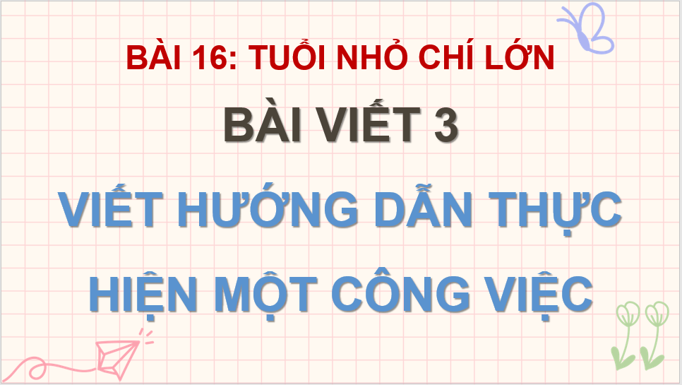 Giáo án điện tử Viết hướng dẫn thực hiện một số công việc lớp 4 | PPT Tiếng Việt lớp 4 Cánh diều