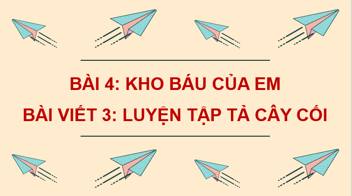 Giáo án điện tử Luyện tập tả cây cối (trang 58, 59) lớp 4 | PPT Tiếng Việt lớp 4 Cánh diều