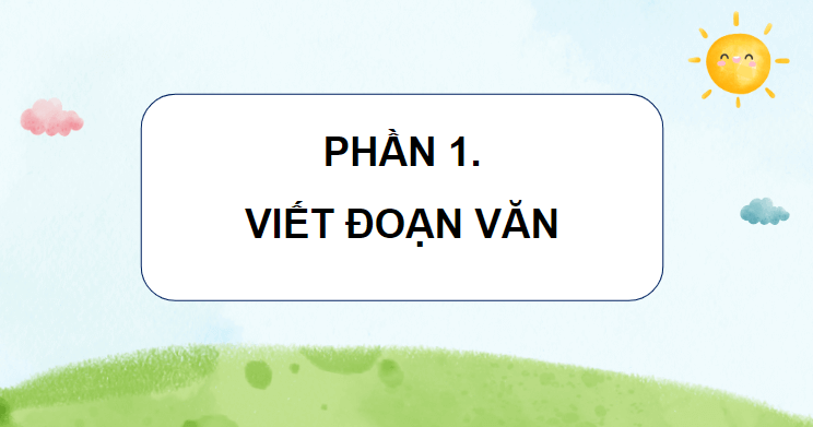 Giáo án điện tử Luyện tập viết đoạn văn nêu lí do thích một câu chuyện lớp 4 | PPT Tiếng Việt lớp 4 Chân trời sáng tạo
