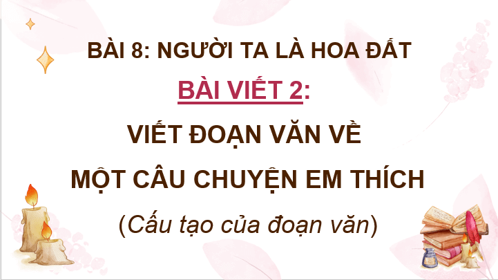 Giáo án điện tử Luyện tập viết đoạn văn về một câu chuyện em thích (trang 107) lớp 4 | PPT Tiếng Việt lớp 4 Cánh diều