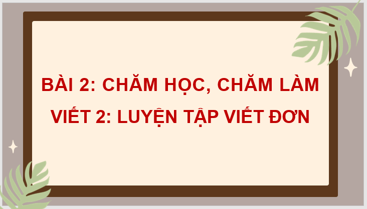 Giáo án điện tử Luyện tập viết đơn lớp 4 | PPT Tiếng Việt lớp 4 Cánh diều