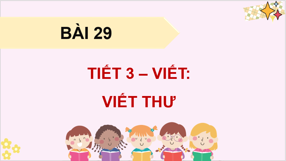 Giáo án điện tử Viết thư lớp 4 | PPT Tiếng Việt lớp 4 Kết nối tri thức