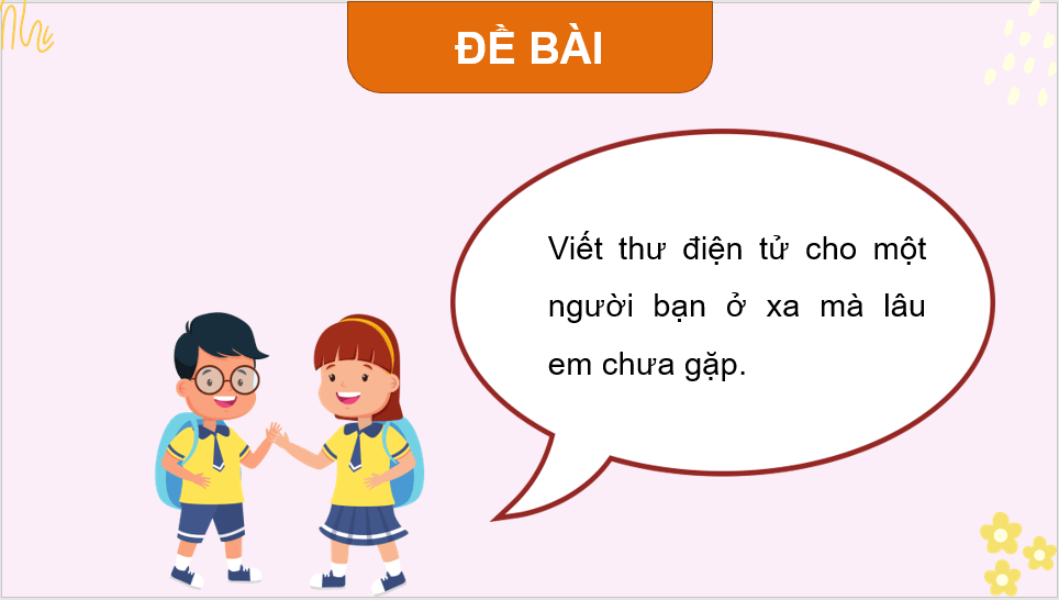 Giáo án điện tử Viết thư lớp 4 | PPT Tiếng Việt lớp 4 Kết nối tri thức