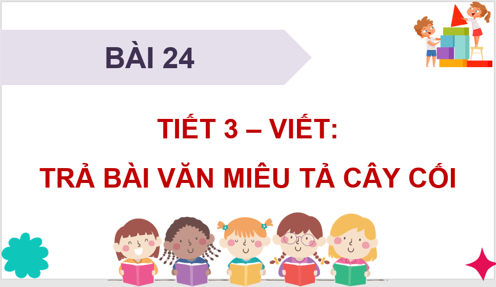 Giáo án điện tử Trả bài văn miêu tả cây cối lớp 4 | PPT Tiếng Việt lớp 4 Kết nối tri thức