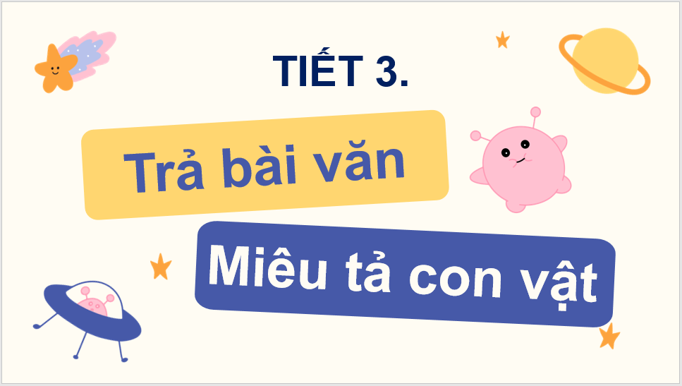 Giáo án điện tử Trả bài văn miêu tả con vật (trang 117) lớp 4 | PPT Tiếng Việt lớp 4 Chân trời sáng tạo