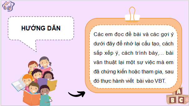 Giáo án điện tử Viết bài văn thuật lại một sự việc lớp 4 | PPT Tiếng Việt lớp 4 Chân trời sáng tạo