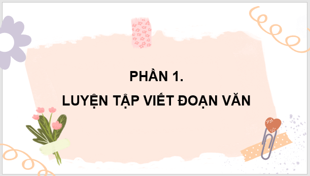 Giáo án điện tử Viết đoạn văn nêu ý kiến lớp 4 | PPT Tiếng Việt lớp 4 Kết nối tri thức