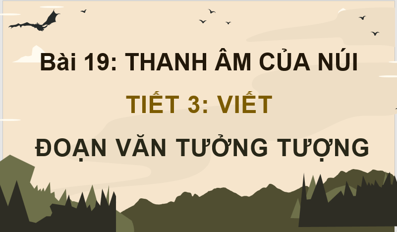 Giáo án điện tử Viết đoạn văn tưởng tượng lớp 4 | PPT Tiếng Việt lớp 4 Kết nối tri thức