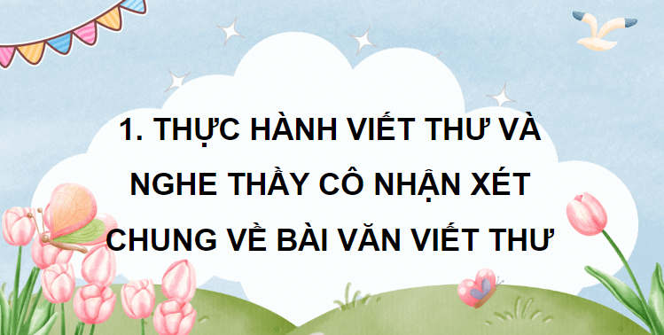 Giáo án điện tử Viết thư cho người thân lớp 4 | PPT Tiếng Việt lớp 4 Chân trời sáng tạo