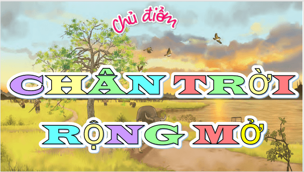 Giáo án điện tử Chiền chiện bay lên lớp 5 | PPT Tiếng Việt lớp 5 Chân trời sáng tạo