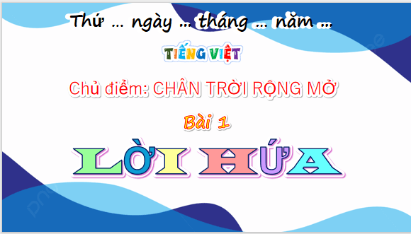 Giáo án điện tử Lời hứa lớp 5 | PPT Tiếng Việt lớp 5 Chân trời sáng tạo