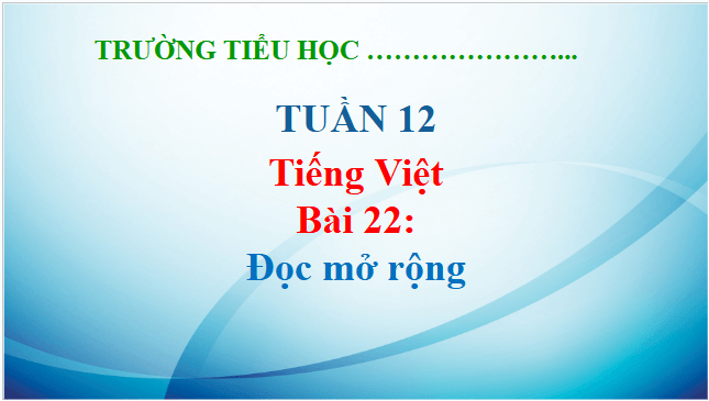 Giáo án điện tử Đọc mở rộng trang 113 lớp 5 | PPT Tiếng Việt lớp 5 Kết nối tri thức