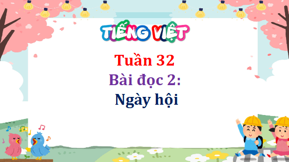 Giáo án điện tử Ngày hội lớp 5 | PPT Tiếng Việt lớp 5 Cánh diều