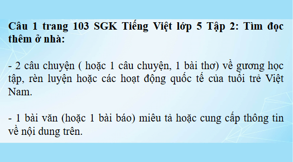 Giáo án điện tử Đọc sách báo về gương học tập, rèn luyện hoặc các hoạt động quốc tế của tuổi trẻ Việt Nam lớp 5 | PPT Tiếng Việt lớp 5 Cánh diều