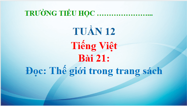 Giáo án điện tử Thế giới trong trang sách lớp 5 | PPT Tiếng Việt lớp 5 Kết nối tri thức