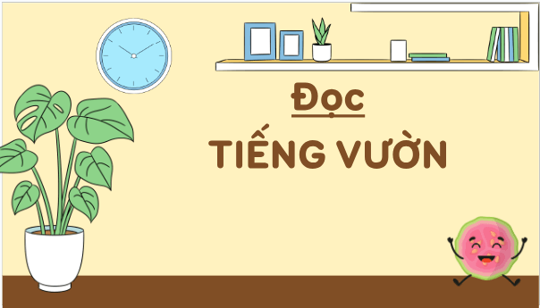 Giáo án điện tử Tiếng vườn lớp 5 | PPT Tiếng Việt lớp 5 Chân trời sáng tạo