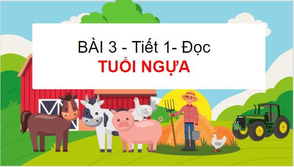 Giáo án điện tử Tuổi ngựa lớp 5 | PPT Tiếng Việt lớp 5 Kết nối tri thức