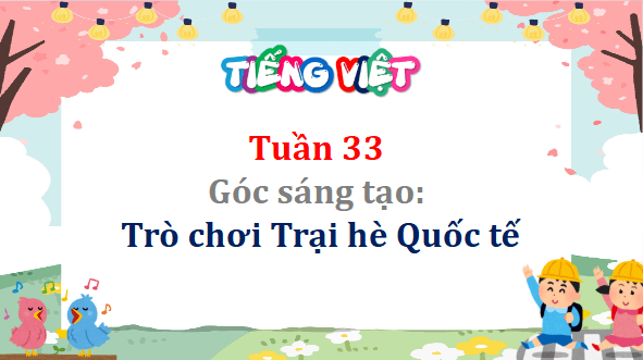 Giáo án điện tử Trò chơi: Trại hè quốc tế lớp 5 | PPT Tiếng Việt lớp 5 Cánh diều