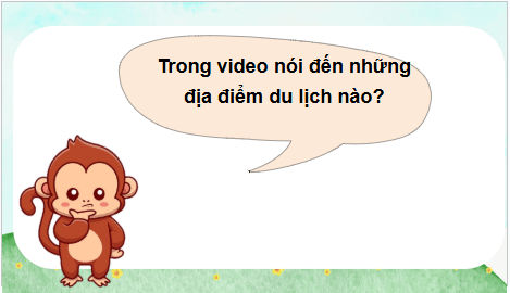 Giáo án điện tử Địa điểm tham quan, du lịch lớp 5 | PPT Tiếng Việt lớp 5 Kết nối tri thức