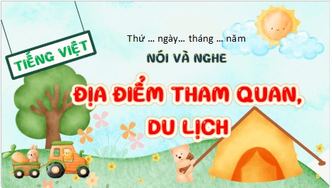 Giáo án điện tử Địa điểm tham quan, du lịch lớp 5 | PPT Tiếng Việt lớp 5 Kết nối tri thức