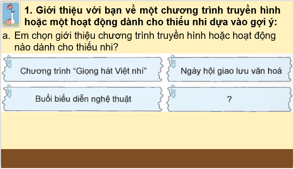 Giáo án điện tử Giới thiệu một chương trình truyền hình hoặc một hoạt động dành cho thiếu nhi lớp 5 | PPT Tiếng Việt lớp 5 Chân trời sáng tạo