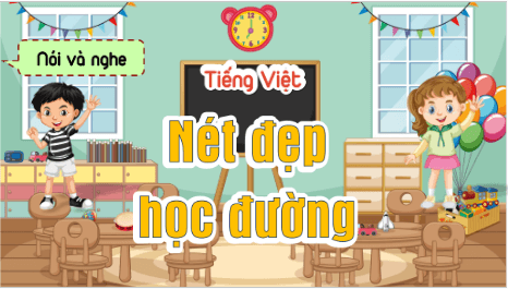 Giáo án điện tử Nét đẹp học đường lớp 5 | PPT Tiếng Việt lớp 5 Kết nối tri thức