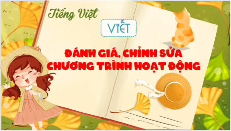 Giáo án điện tử Đánh giá, chỉnh sửa chương trình hoạt động lớp 5 | PPT Tiếng Việt lớp 5 Kết nối tri thức