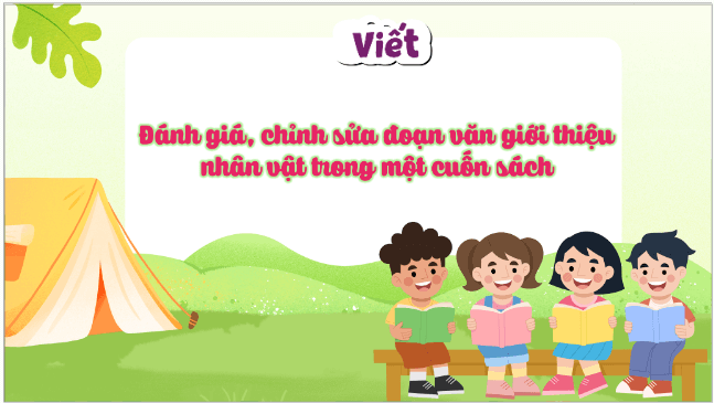 Giáo án điện tử Đánh giá, chỉnh sửa đoạn văn giới thiệu nhân vật trong một cuốn sách lớp 5 | PPT Tiếng Việt lớp 5 Kết nối tri thức