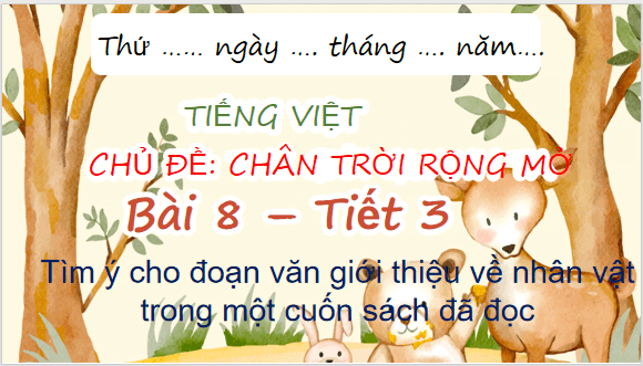 Giáo án điện tử Tìm ý cho đoạn văn giới thiệu về nhân vật trong một cuốn sách đã đọc lớp 5 | PPT Tiếng Việt lớp 5 Chân trời sáng tạo