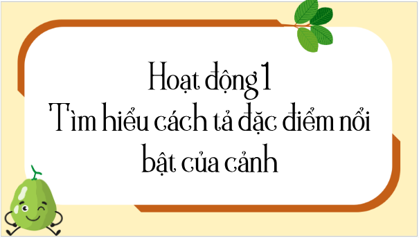 Giáo án điện tử Viết đoạn văn cho bài văn tả phong cảnh lớp 5 | PPT Tiếng Việt lớp 5 Chân trời sáng tạo