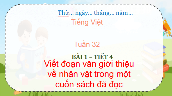 Giáo án điện tử Viết đoạn văn giới thiệu về nhân vật trong một cuốn sách đã đọc lớp 5 | PPT Tiếng Việt lớp 5 Chân trời sáng tạo