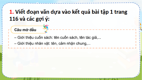 Giáo án điện tử Viết đoạn văn giới thiệu về nhân vật trong một cuốn sách đã đọc lớp 5 | PPT Tiếng Việt lớp 5 Chân trời sáng tạo