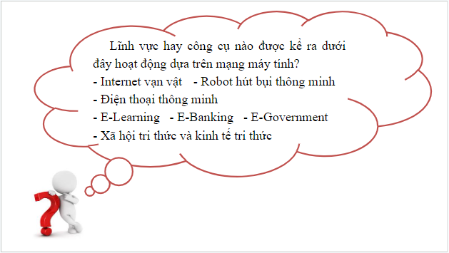 Giáo án điện tử Tin 10 Cánh diều Bài 1: Mạng máy tính với cuộc sống | PPT Tin học 10