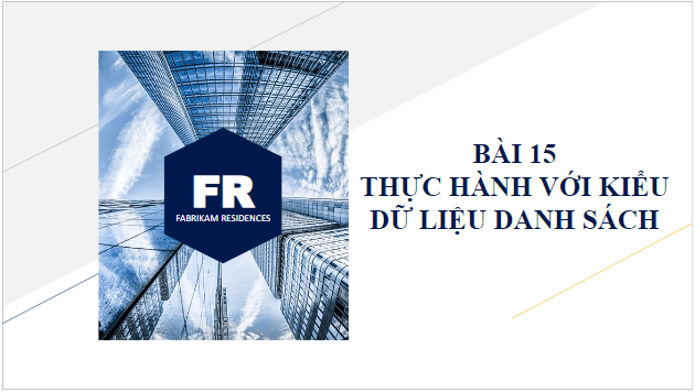 Giáo án điện tử Tin 10 Cánh diều Bài 15: Thực hành với dữ liệu kiểu danh sách | PPT Tin học 10