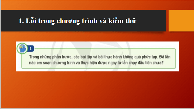 Giáo án điện tử Tin 10 Cánh diều Bài 16: Kiểm thử và gỡ lỗi chương trình | PPT Tin học 10