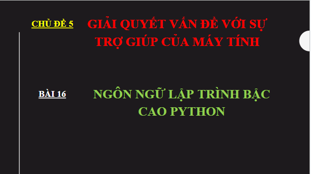 Giáo án điện tử Tin 10 Kết nối tri thức Bài 16: Ngôn ngữ lập trình bậc cao và python | PPT Tin học 10