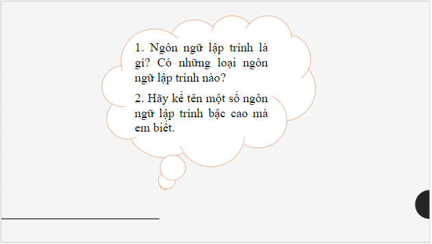 Giáo án điện tử Tin 10 Kết nối tri thức Bài 16: Ngôn ngữ lập trình bậc cao và python | PPT Tin học 10