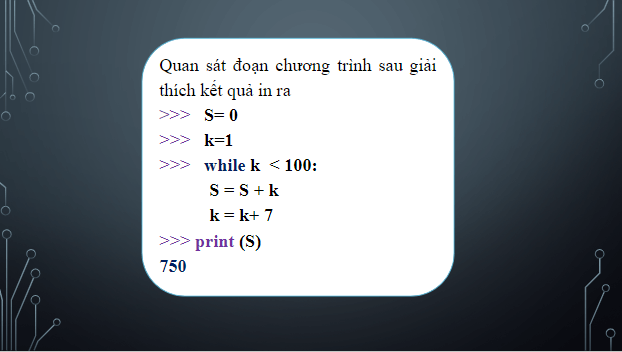 Giáo án điện tử Tin 10 Kết nối tri thức Bài 21: Câu lệnh lặp while | PPT Tin học 10