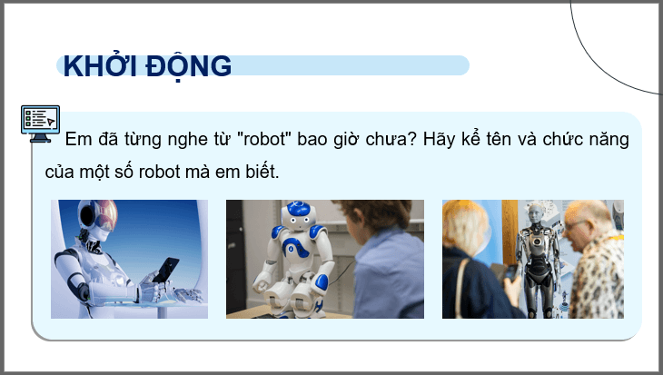 Giáo án điện tử Chuyên đề Tin 10 Kết nối tri thức Bài 1: Cấu tạo chung của robot giáo dục | PPT Chuyên đề Tin học 10