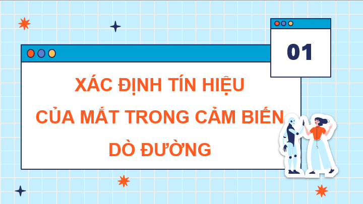Giáo án điện tử Chuyên đề Tin 10 Kết nối tri thức Bài 11: Dẫn đường tự động cho robot | PPT Chuyên đề Tin học 10