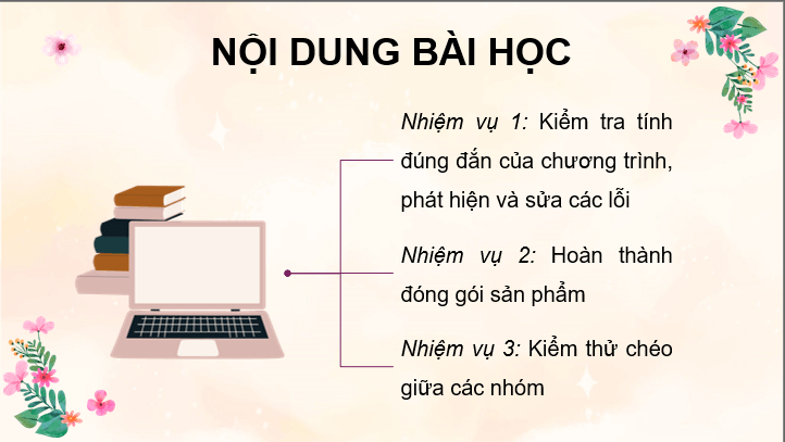 Giáo án điện tử Chuyên đề Tin 10 Kết nối tri thức Bài 7: Kiểm thử, hoàn thiện và đóng gói sản phẩm | PPT Chuyên đề Tin học 10