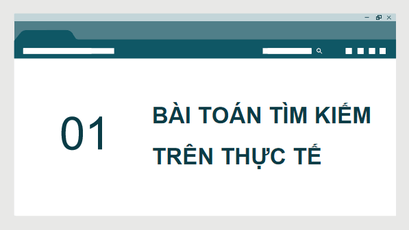 Giáo án điện tử Tin 11 Kết nối tri thức Bài 19: Bài toán tìm kiếm | PPT Tin học 11